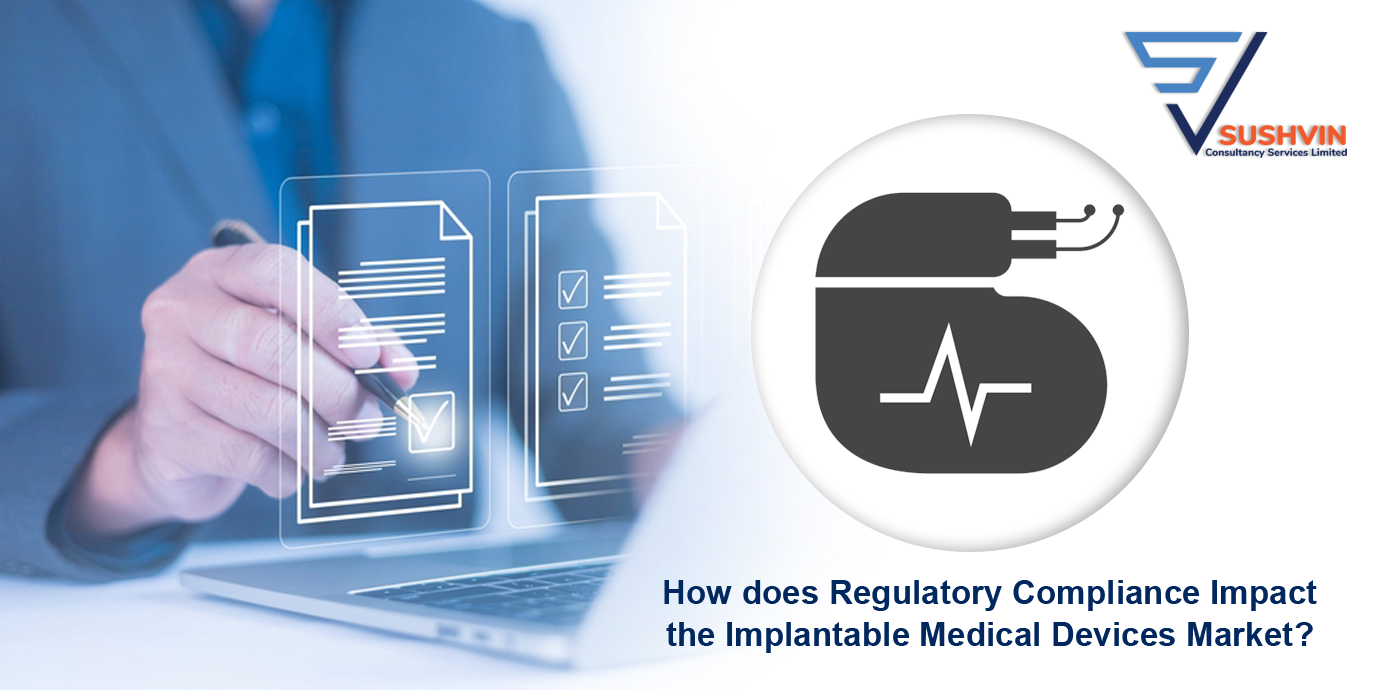 How does regulatory compliance impact the implantable medical devices market?